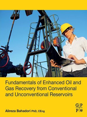 cover image of Fundamentals of Enhanced Oil and Gas Recovery from Conventional and Unconventional Reservoirs